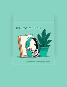 收听 Mellow Lofi Serenity、观看音乐视频、阅读小传、查看巡演日期等 ！