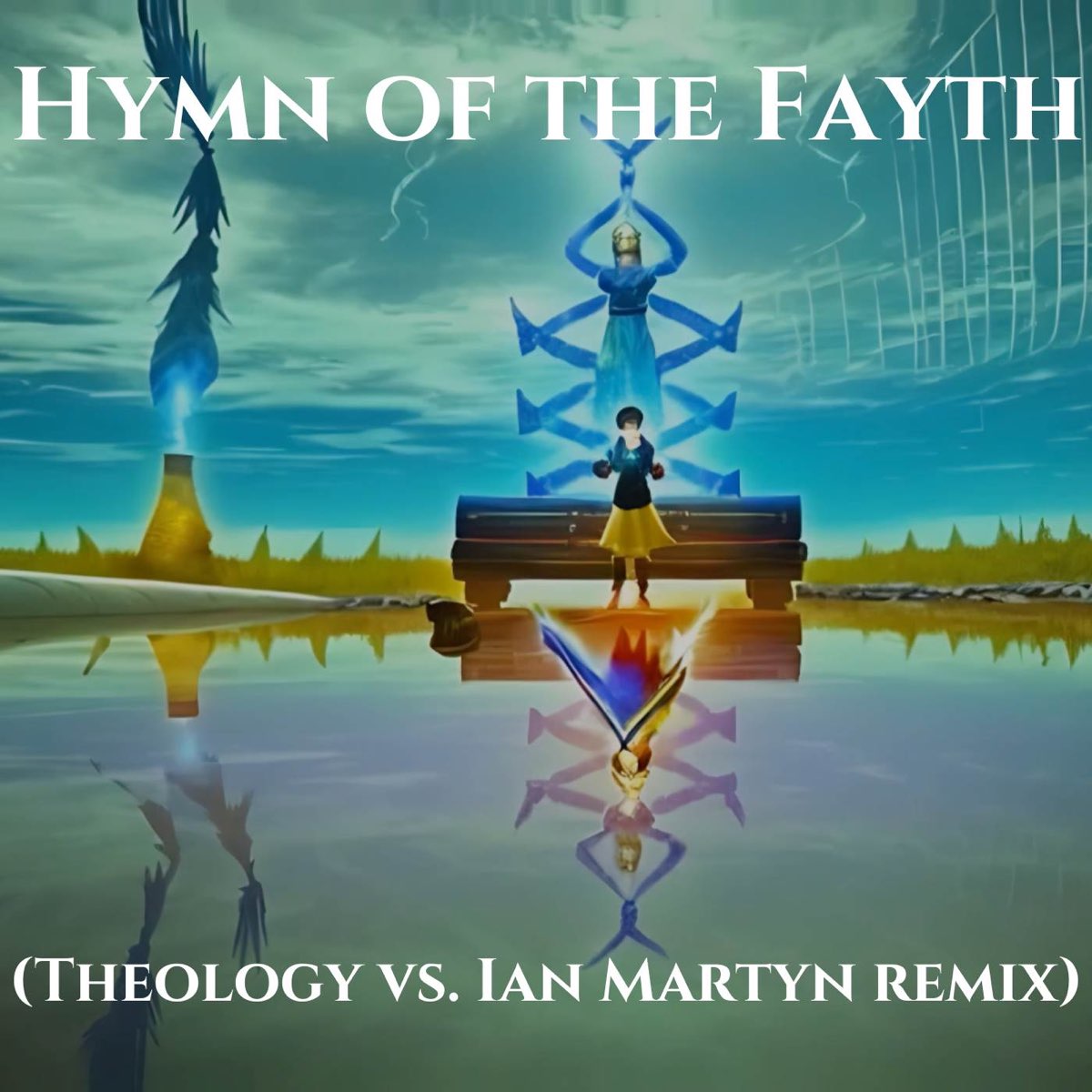 Hymn of the Fayth (From "Final Fantasy X") [Theology Vs. Ian Martyn Remix]  - Single - Album by Theølogy & Ian Martyn - Apple Music
