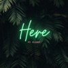 Here (feat. Flory) - Single