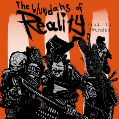 The Wundahs of Reality