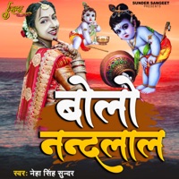 Bolo Nanadlal - Single - Neha Singh Sunder