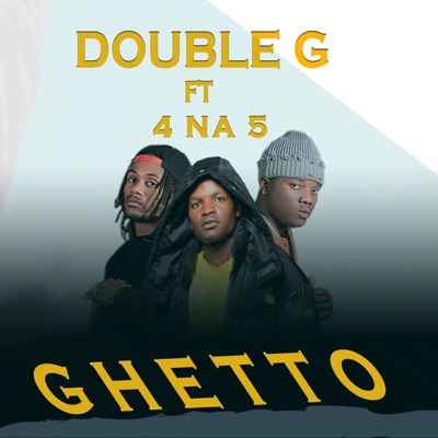 Ghetto (feat. 4 na 5) - Single