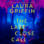 The Last Close Call - Laura Griffin Cover Art