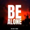 Be Alone - Paul Sesh lyrics