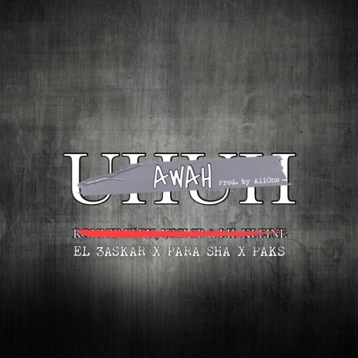 AWAH (feat. Para Sha, Paks & AliOne) - Single