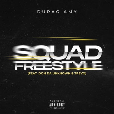 Squad Freestyle (feat. Don Da Unknown & TREVO tha Scholah) - Single