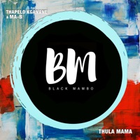 Thula Mama - Single - Ma-B & Thapelo Kganane