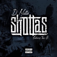 Shottas (feat. Tay G) - Single - D mulla