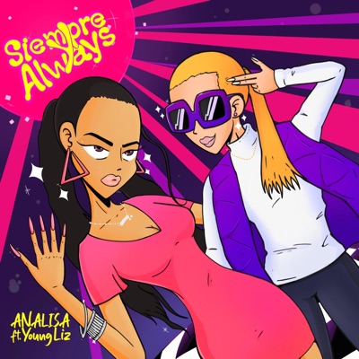 Siempre Y Always (feat. Young Liz) - Single