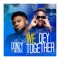 We Dey Together (feat. Medikal) - Donzy lyrics
