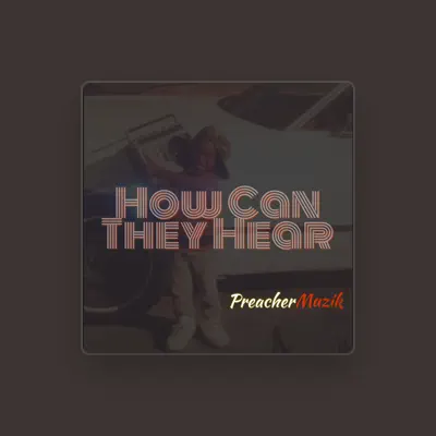 Listen to PreacherMuzik, watch music videos, read bio, see tour dates & more!