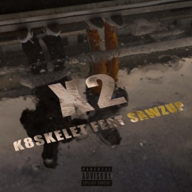 X2 (feat. Sawzup) K8 Skelet