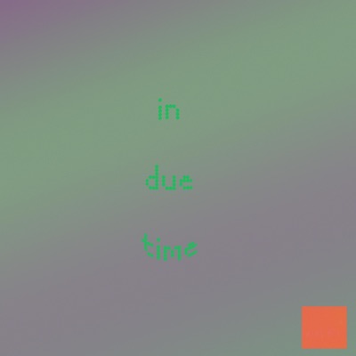 In Due Time - Single
