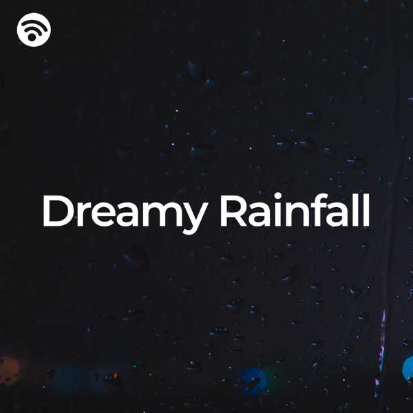 Dreamy Rainfall