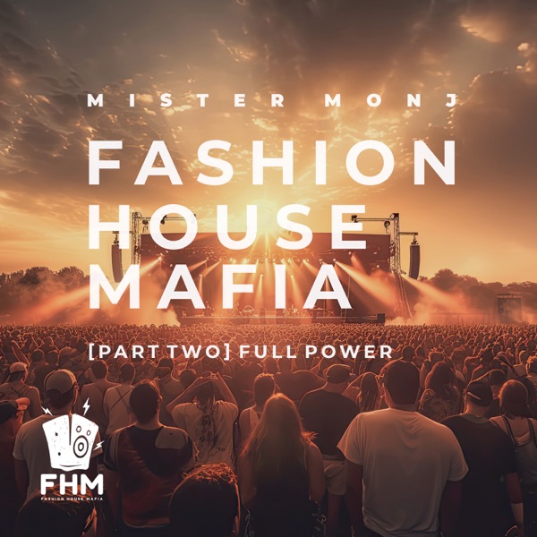 Fashion House Mafia [Part Two] [DJ Mix]
