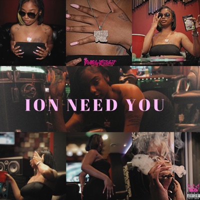 Ion Need You - Single