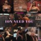 Ion Need You - DajshaDoll lyrics