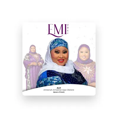 Listen to ALH AMEERAT AMINAT AJAO OBIRERE (QUEEN OF MUSIC), watch music videos, read bio, see tour dates & more!