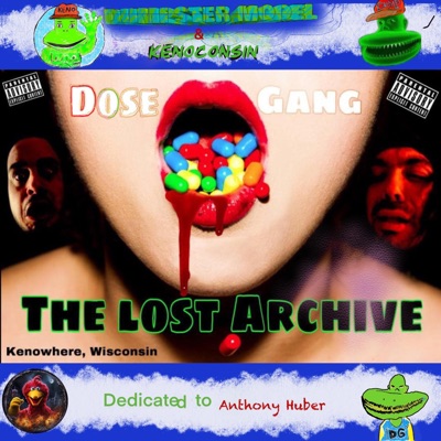 Dose Gang : The Lost Archive