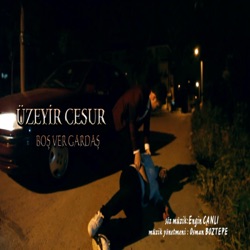 Üzeyir Cesur - Boşver Gardaş