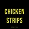 Chicken Strips - Rotten Chicken lyrics