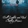 Soft Lights and Hard Country Music - Single