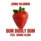 Dum Diddly Dum (feat. Donnie Klang) - Jenna Calandra lyrics