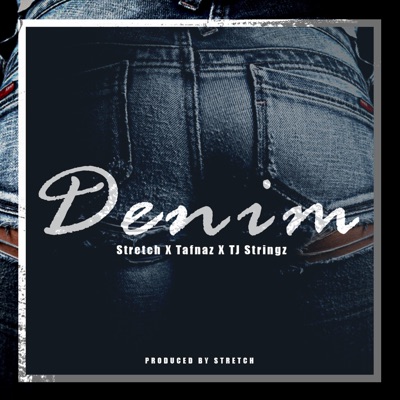 Denim (feat. Stretchaleezy & TJ Strayngz) - Single