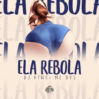 Ela Rebola - Single - Dj Ktwo & Mc Dvs
