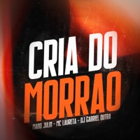 Cria do Morrão - Single - Dj Gabriel Dutra, Mano Julin & mc laureta