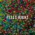 Feels Right - Single album cover