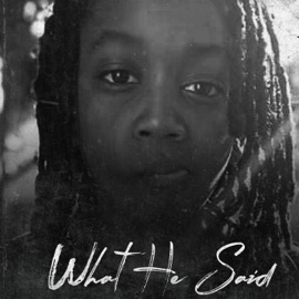 What He Said (feat. Broady Blanco, Soul Sun, Kham & Jermaine Holmes) The Hottest Unknown