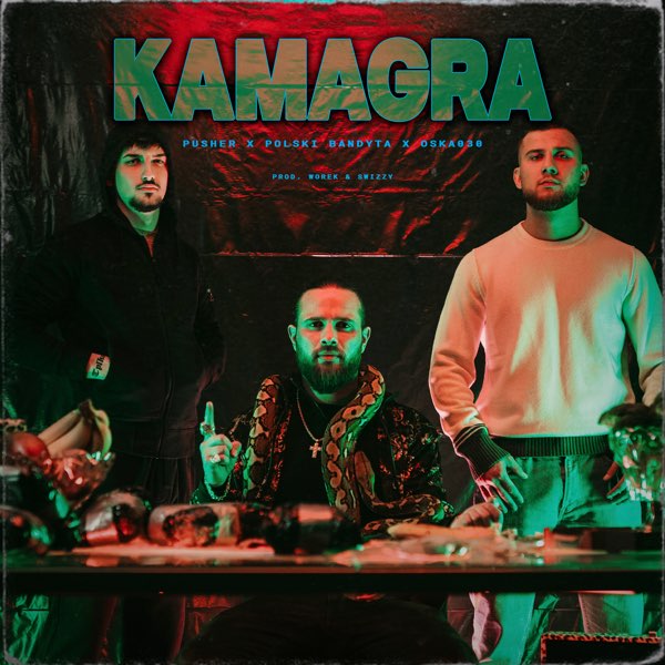 Kamagra (feat. Polski Bandyta, Swizzy & Worek) - Single - Album by Baba  Hassan, Pusher & Oska030 - Apple Music