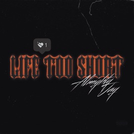 Life Too Short Almighty Jay