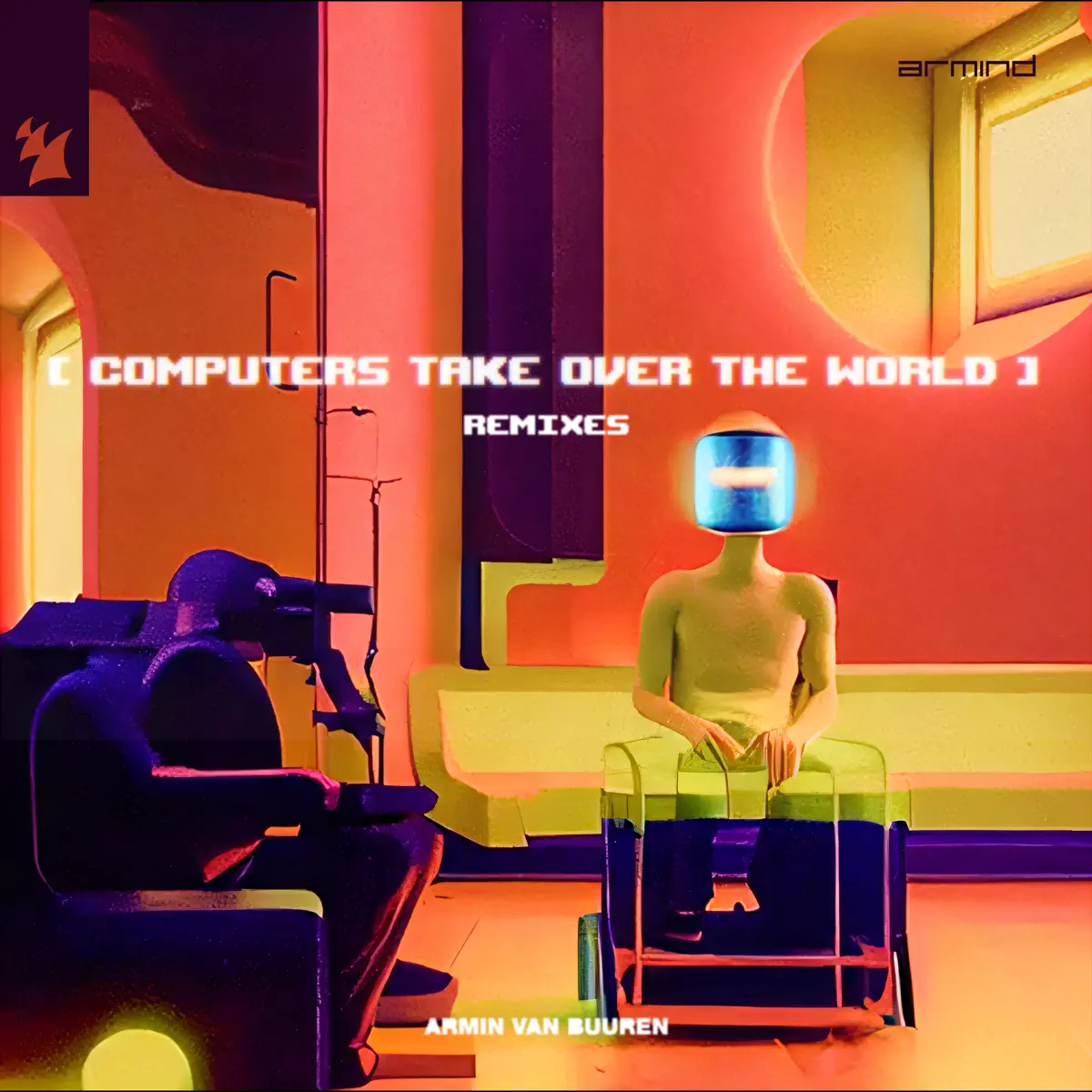 Armin van Buuren - Computers Take over the World (Remixes) - Single (2023) [iTunes Plus AAC M4A]-新房子