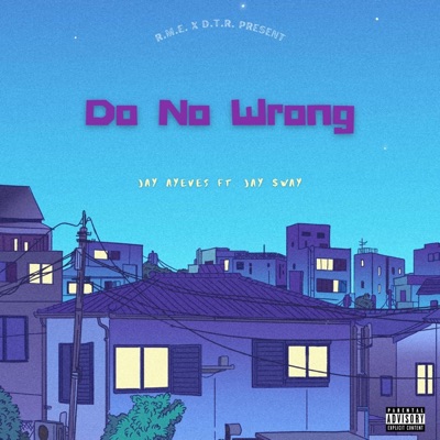 Do No Wrong (feat. Jay $way) - Single