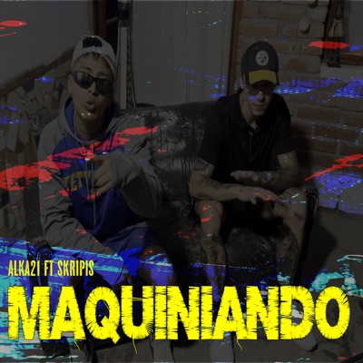 Maquiniando (feat. Skripis) - Single
