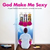 God Made Me Sexy (feat. Natti Vogel) - Single