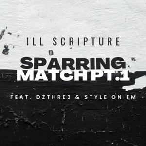 Sparring Match, Pt. 1 (feat. Dzthre3 & StyleOnEmm) - Single