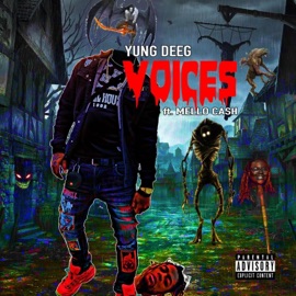Voices (feat. Mello Cash) YUNG DEEG