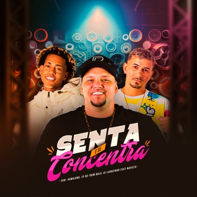 Senta e Se Concentra (feat. NaPista) - Single