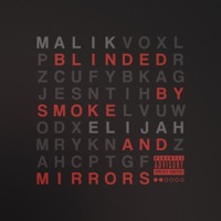 Blindedbysmokeandmirrors - Single - Malik Elijah