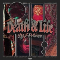 Death & Life - DJ T-MANE