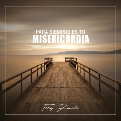 Para Siempre Es Tu Misericordia - Single