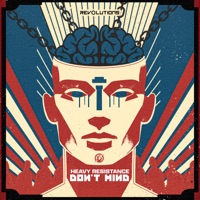 Don't Mind - Single - Heavy Resistance