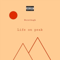 Life on Peak (feat. Kneo) - Single - WørstHUGH