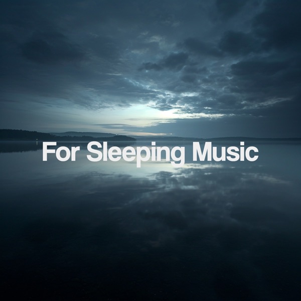 For Sleeping Music