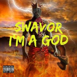 Im a God Swavor