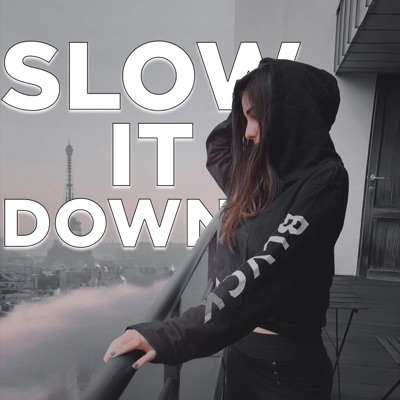 Slow it down (feat. Know 1) - Single