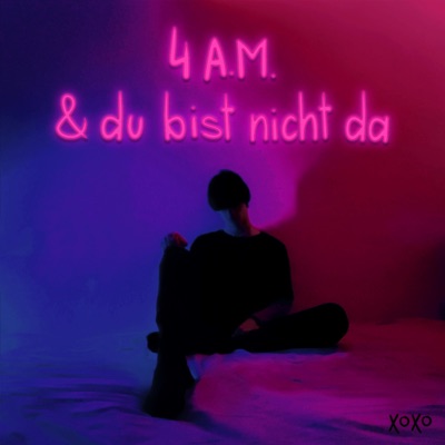 4am & du bist nicht da